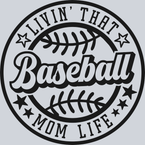 Livin That Baseball Mom Life - Black - STK03651