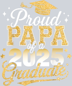 Proud Papa Of A Class Of 2025 Graduate - STK05059
