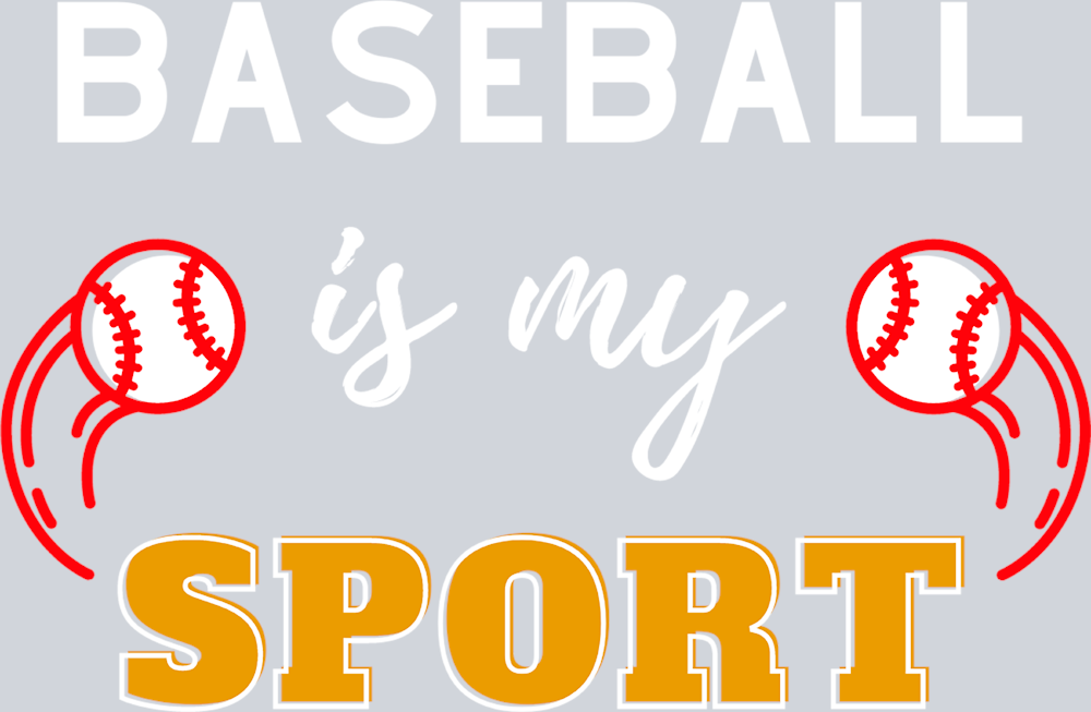 Baseball Is My Sport - White - STK00411