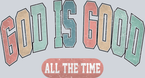 God Is Good All The Time - STK02371