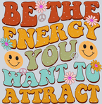 Retro Be The Energy You Want To Attract - STK05186