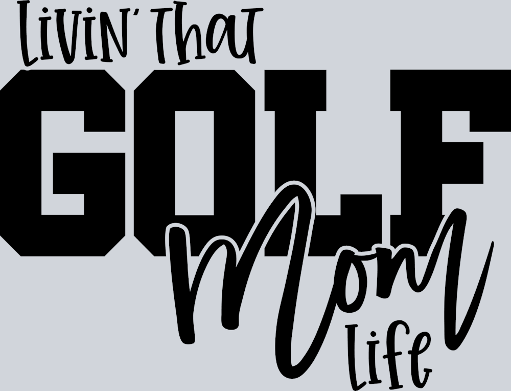 Livin That Golf Mom Life - STK07280