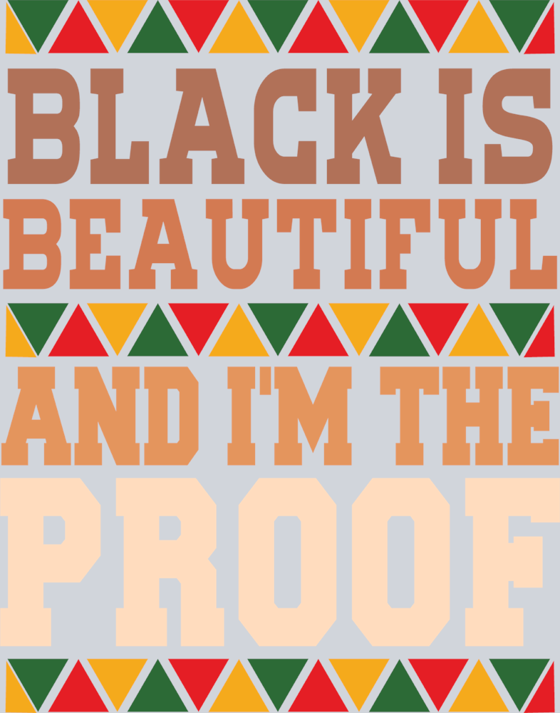 Black Is Beautiful And I'm The Proof - STK00820