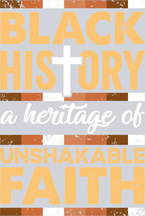 Black History A Heritage Of Unshakable Faith - STK00662