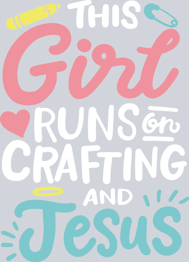 This Girl Runs On Crafting and Jesus 2 - STK07685