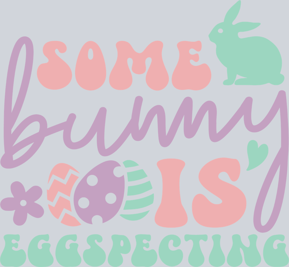 Easter Some Bunny Is Eggspecting - STK01803