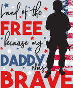 Land Of The Free Because My Daddy Was Brave Flag - STK03520