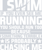 Sports If You Ever See Me Running White - STK05704