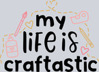 My Life Is Craftastic - STK04454