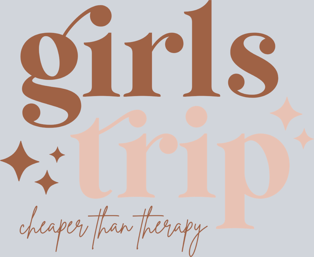 Girls Trip Cheaper Then Therapy - STK02264