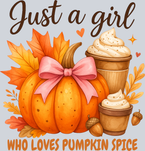 Just a Girl Who Loves Pumpkin Spice - STK07395