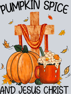 Pumpkin Spice And Jesus Christ - STK07242