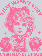 That Wasn't Very Cash Money Of You 9 - STK06024