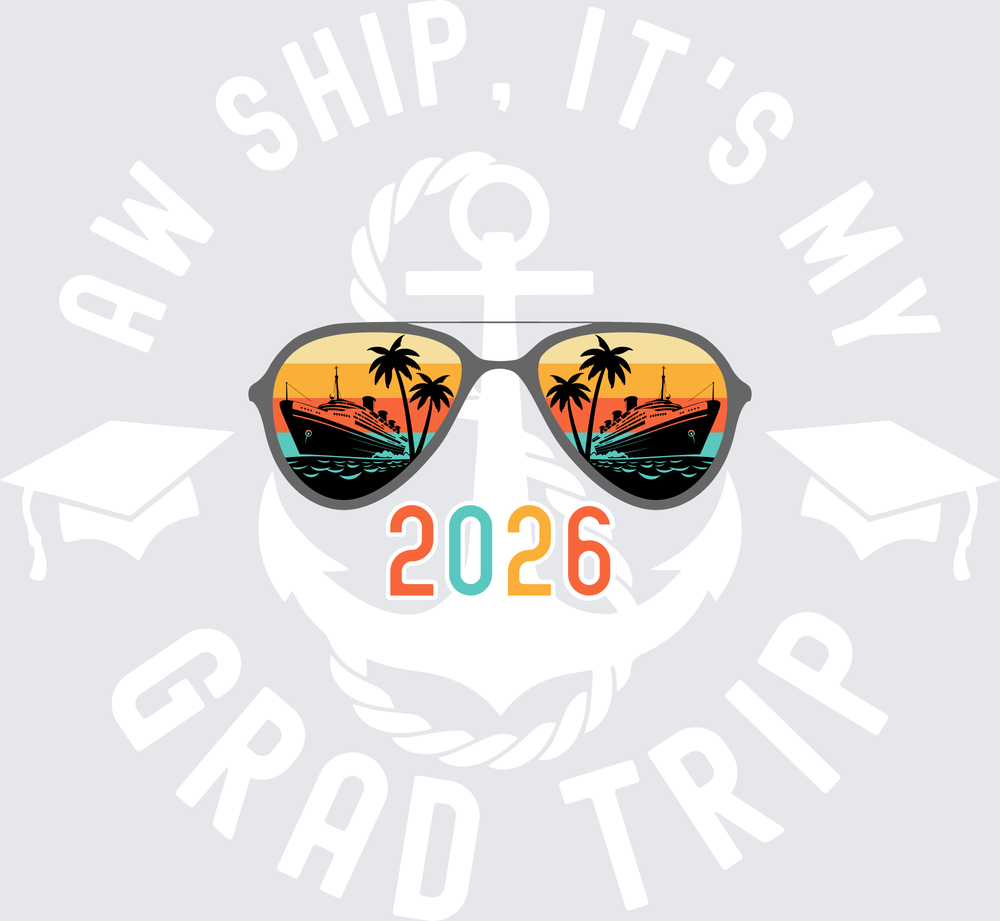 Aw Ship It's My Grad Trip 2026 - white - STK07701