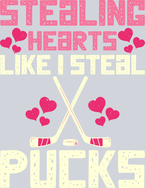 Stealing Hearts Like I Steal Pucks - STK05806