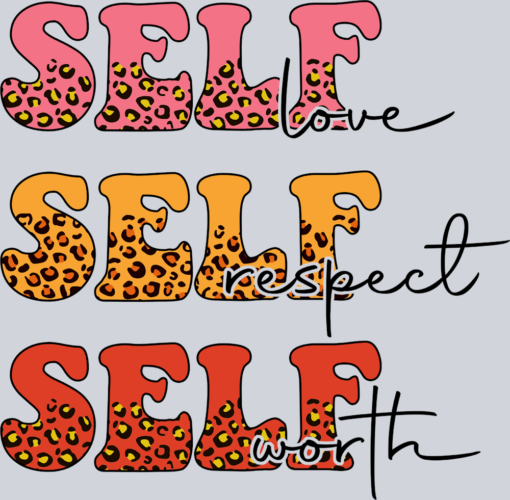 Self Love Self Respect Self Worth - STK05411