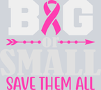 Big Or Small Save Them All BCA - STK06826