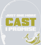 Sports Just One More Cast I Promise - STK05732