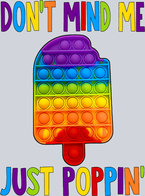 Don't Mind Me Just Poppin - STK01693