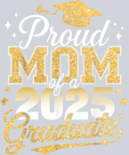 Proud Mom Of A Class Of 2025 Graduate - STK05055