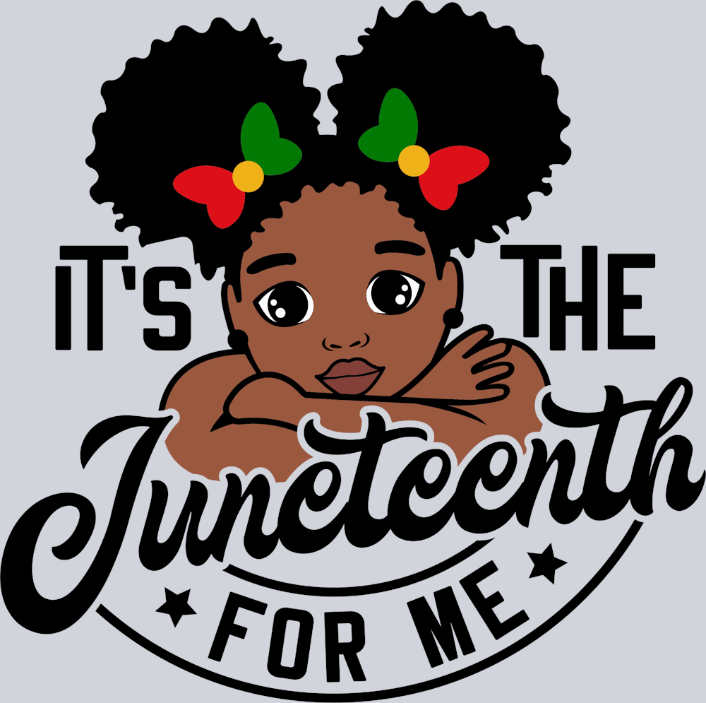 It's The Juneteenth For Me Girl - STK03290