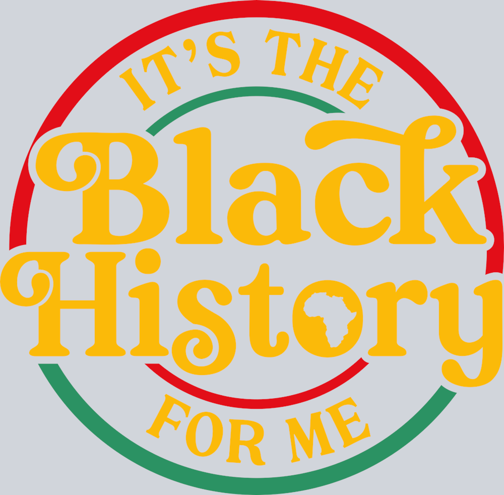 It's The Black History For Me - STK03284
