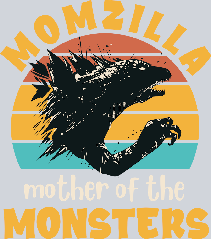 Momzilla Mother Of Monsters Mothers Day - STK04344