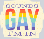 Sounds Gay I'm In - STK05650