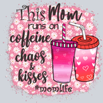 This Mom Runs On Caffeine - STK06127