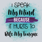 Sarcasm Speak Mind Bite Tongue - STK05355