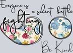 Everyone Is Fighting A Silent Battle - STK01865