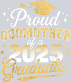 Proud Godmother Of Class Of 2025 Graduate - STK05045