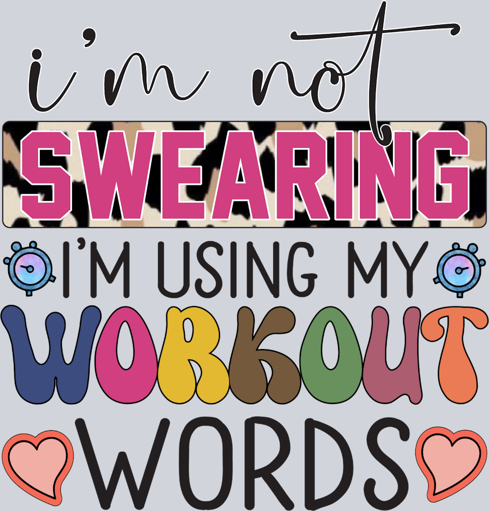 Im Not Swearing Im Using My Workout Words - STK06696