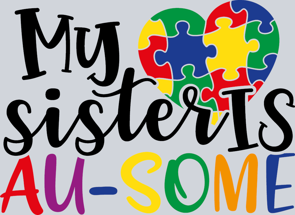 Autism My Sister Is Au Some - STK00320