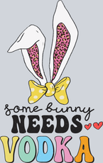 Somebunny Needs Vodka - STK05615