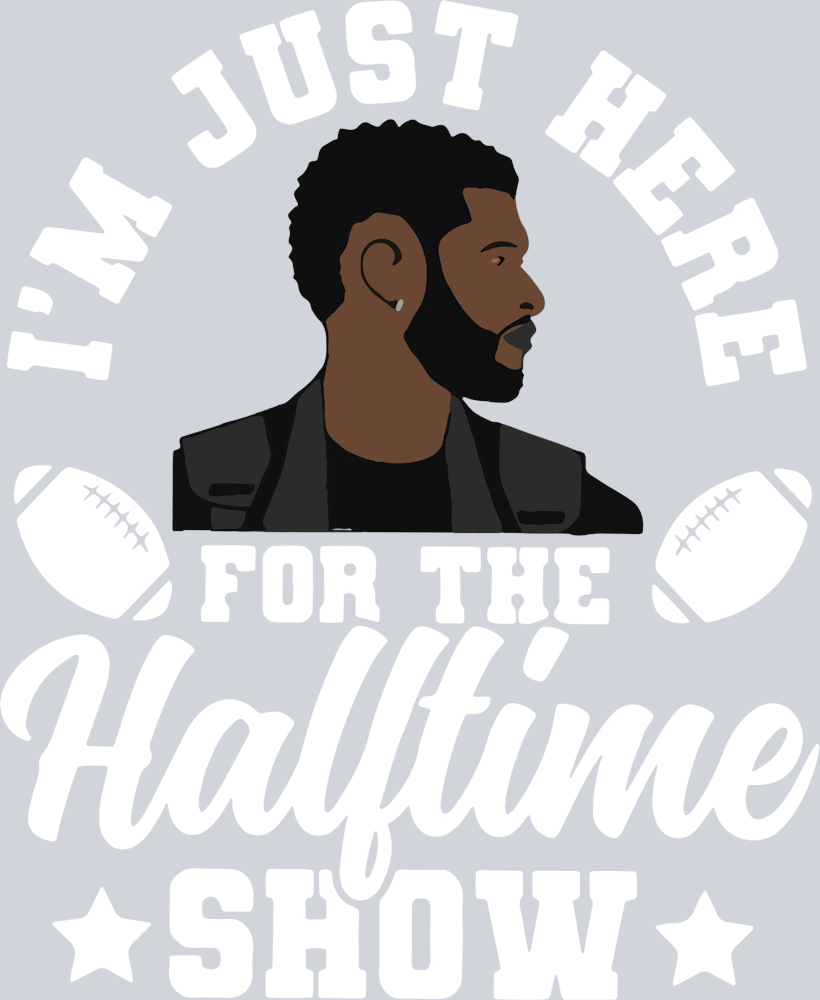 I'm Just Here For The Usher Halftime Show White - STK03070