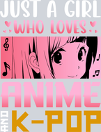 Girl Loves Anime Kpop Color - STK02247