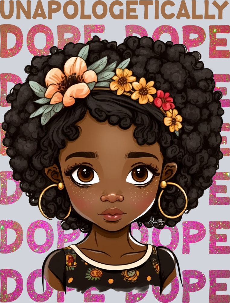 Unapologetically Dope Little Girl - STK06224