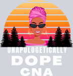 Unapologetically Dope Cna - STK06220
