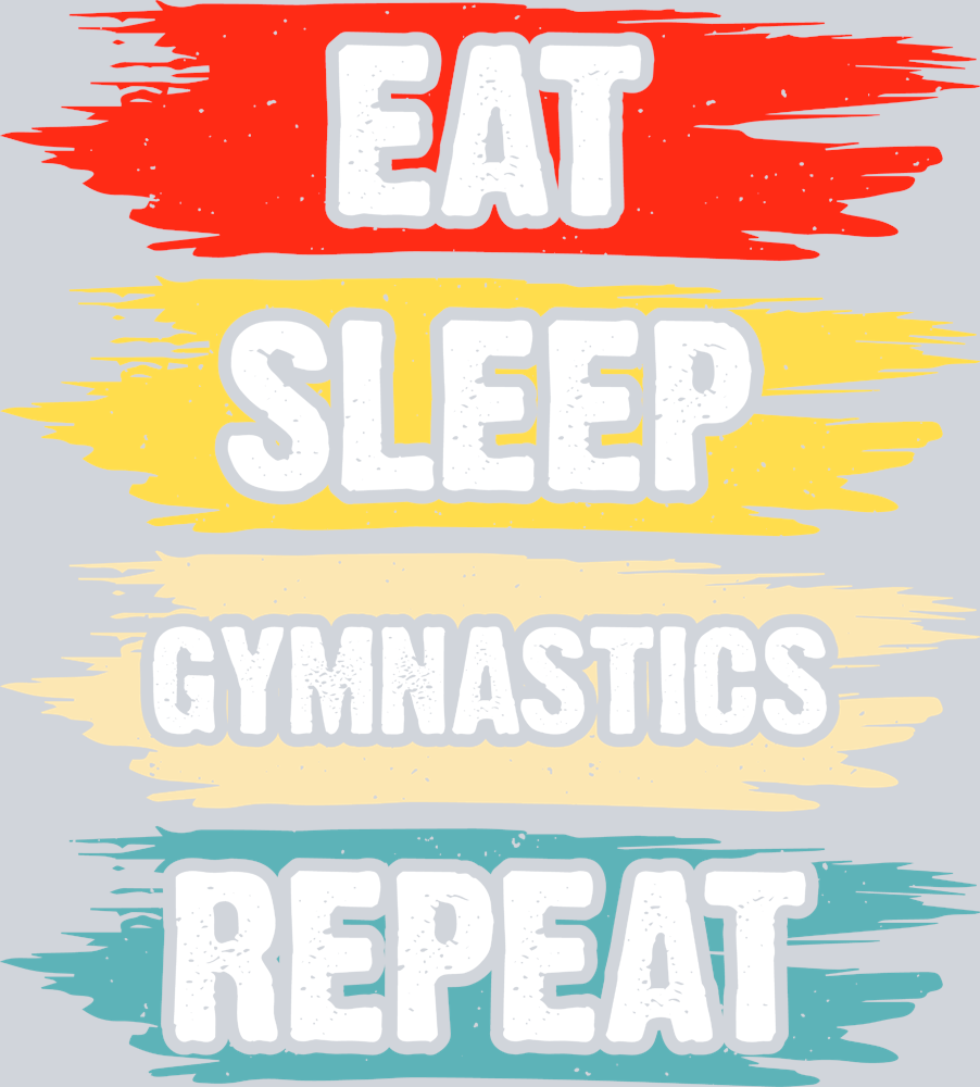 Eat Sleep Gymnastics Repeat 1 - STK07286
