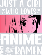 Girl Loves Anime And Ramen White - STK02245