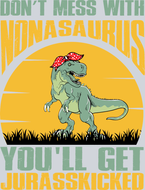 Don't Mess With Nonasuarus Mothers Day - STK01692