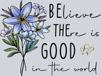 Believe There Is Good - STK00544