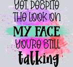 Sarcasm Youre Still Talking - STK05363