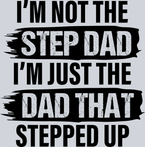 I'm Not The Step Dad Black - STK03079