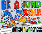 Be A Kind Sole Autism Awareness - STK00461