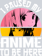 Paused Anime To Be Here White - STK04705