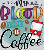 My Blood Type Is Coffee Rainbow - STK04395