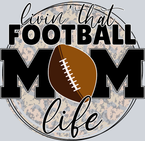 Livin The Football Mom Life - STK03666