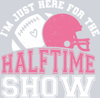 I'm Just Here For The Halftime Show White - STK03065